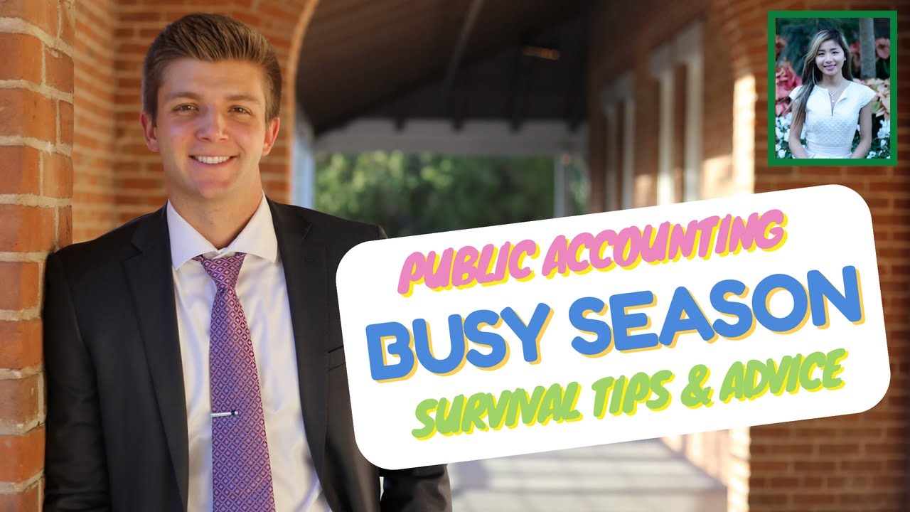 How to SURVIVE the BUSY SEASON in PUBLIC ACCOUNTING? Busy Season Survival Tips & Advice