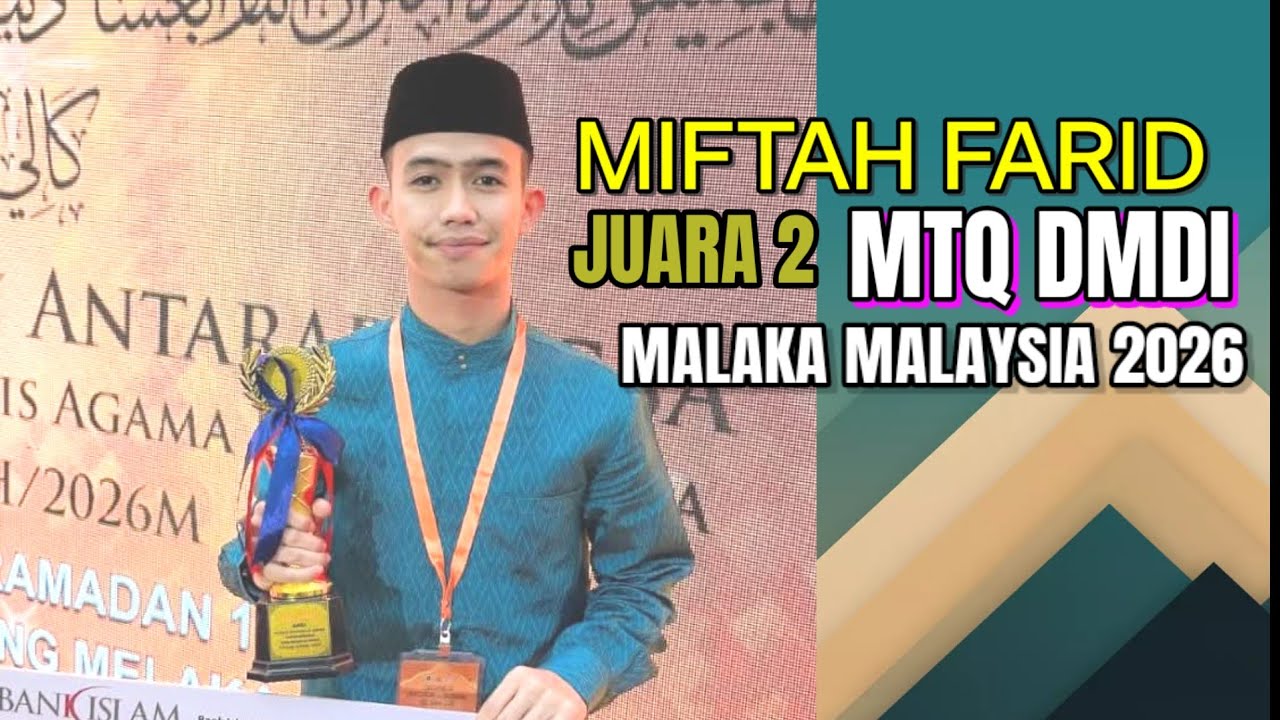 GETARAN SUARA MERDUNYA, MIFTAH FARID JUARA 2 MTQ DMDI MALAKA, MALAYSIA 2026