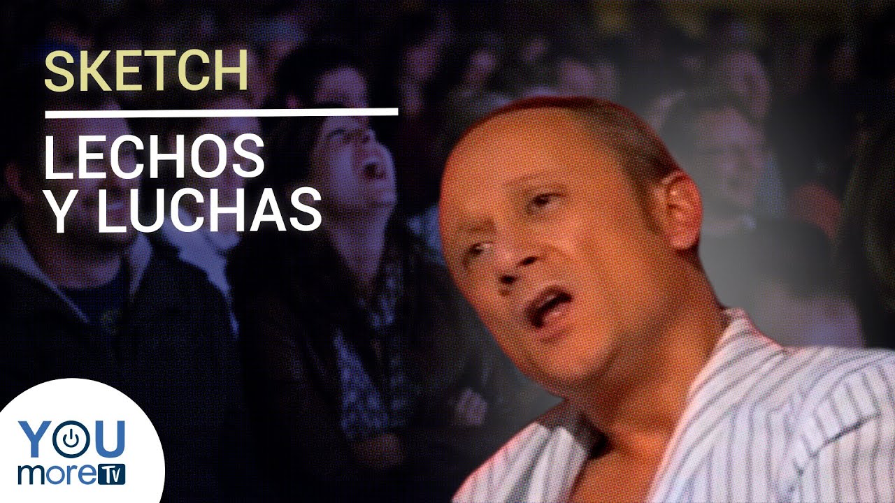 SKETCH - LECHOS Y LUCHAS