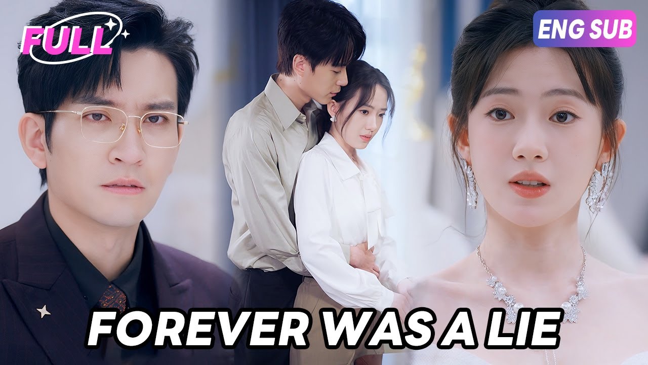 [HD FULL]💔My fiancé fell in love with my best friend, so I turned around and married a billionaire.