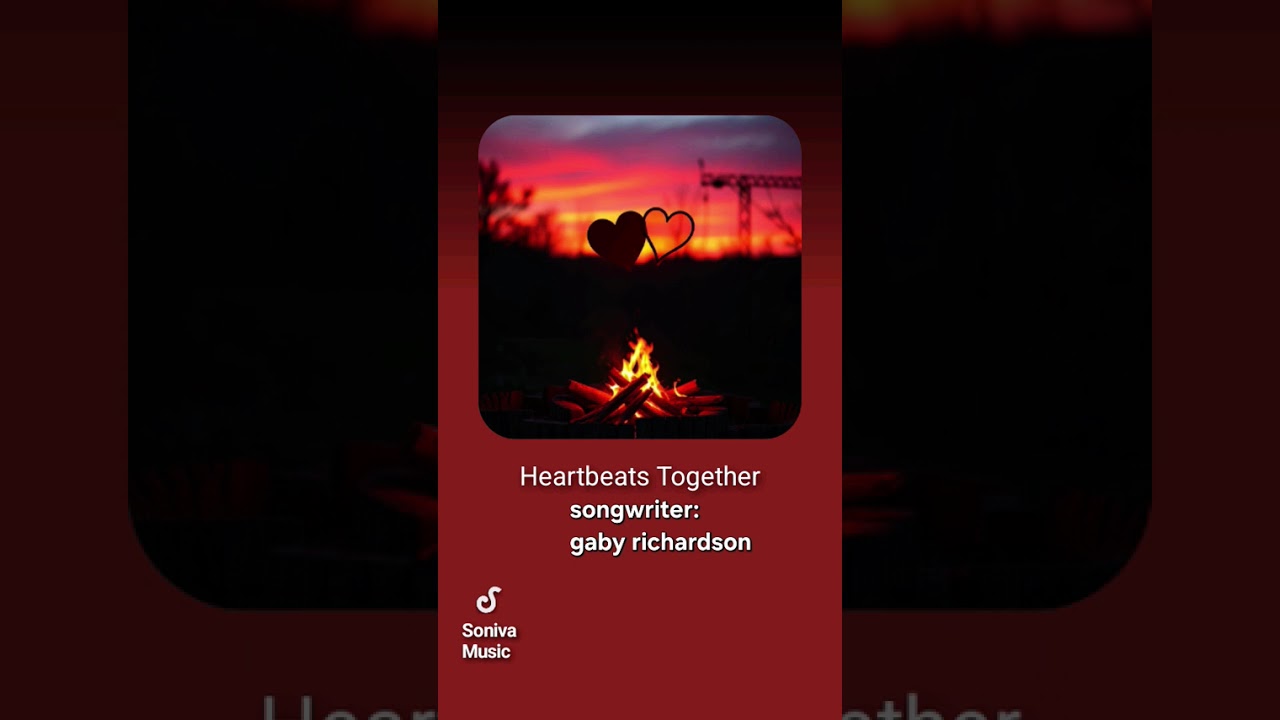 Heartbeats Together songwriter: gaby richardson @AIsonivamusic 