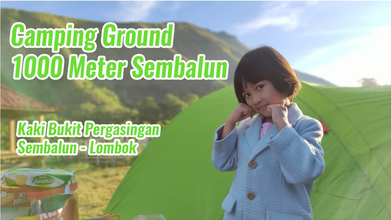 Camping Ground 1000 Meter Sembalun Lombok|| Fasilitas Lengkap, Cocok Untuk Gathering dan Keluarga