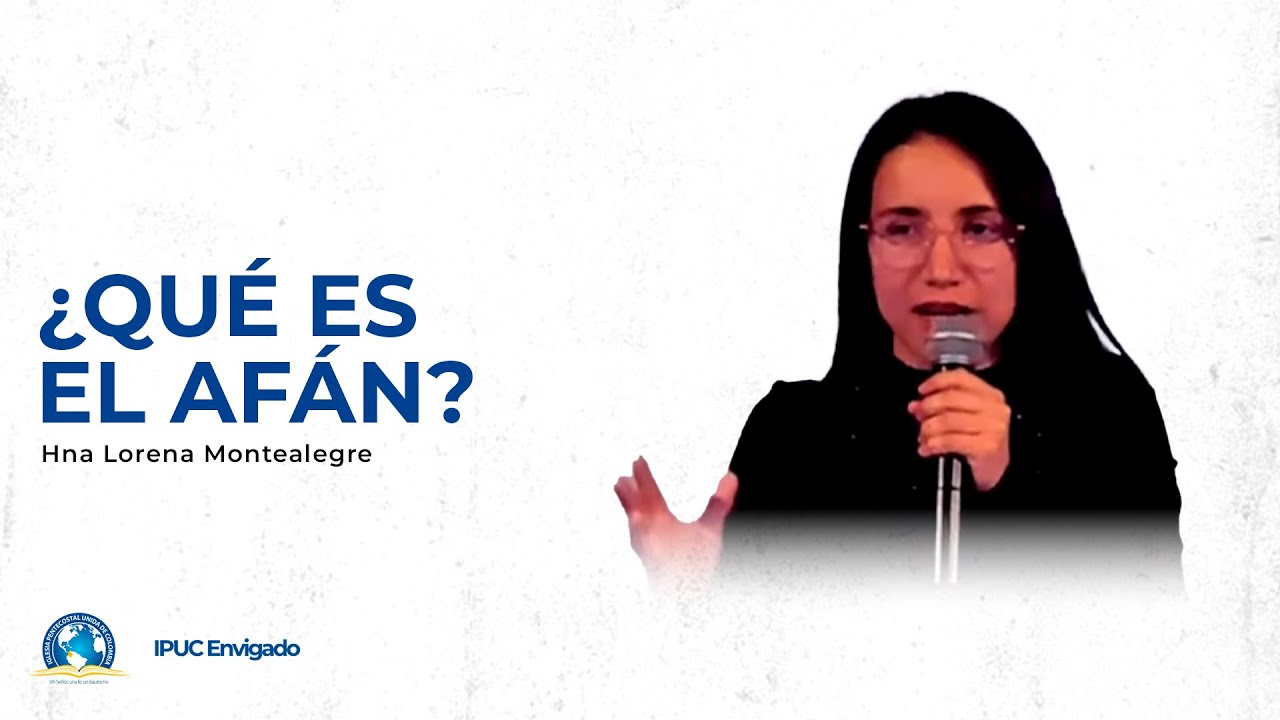 Predicación: ¿Qué es el afán? - IPUC Envigado Central