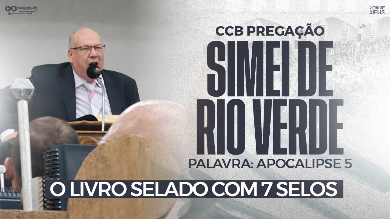 CCB SIMEI DE RIO VERDE - APOCALIPSE 5 (PREGAÇÃO EM VÍDEO)