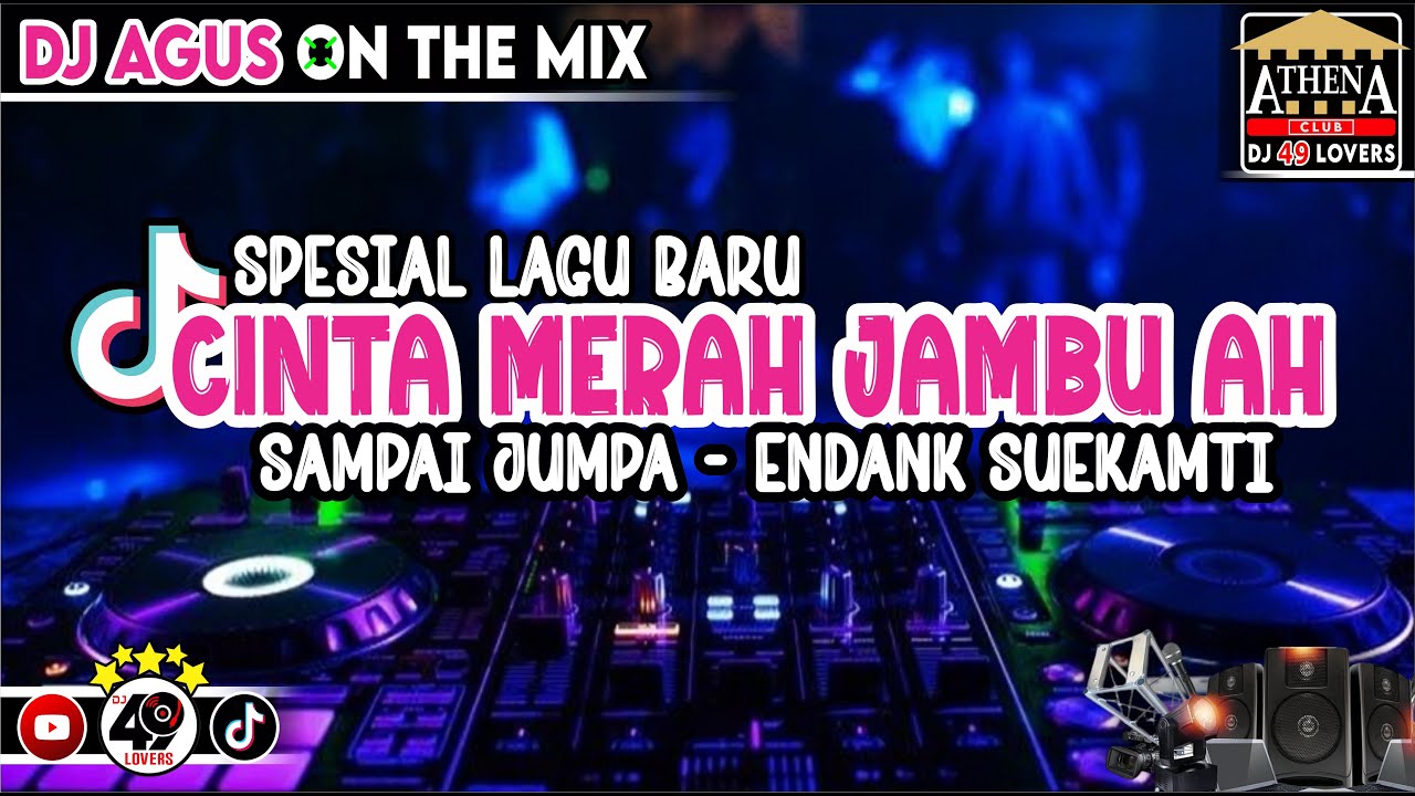 DJ AGUS SPESIAL LAGU BARU CINTA MERAH JAMBU AH X SAMPAI JUMPA SOUND FYP TIKTOK