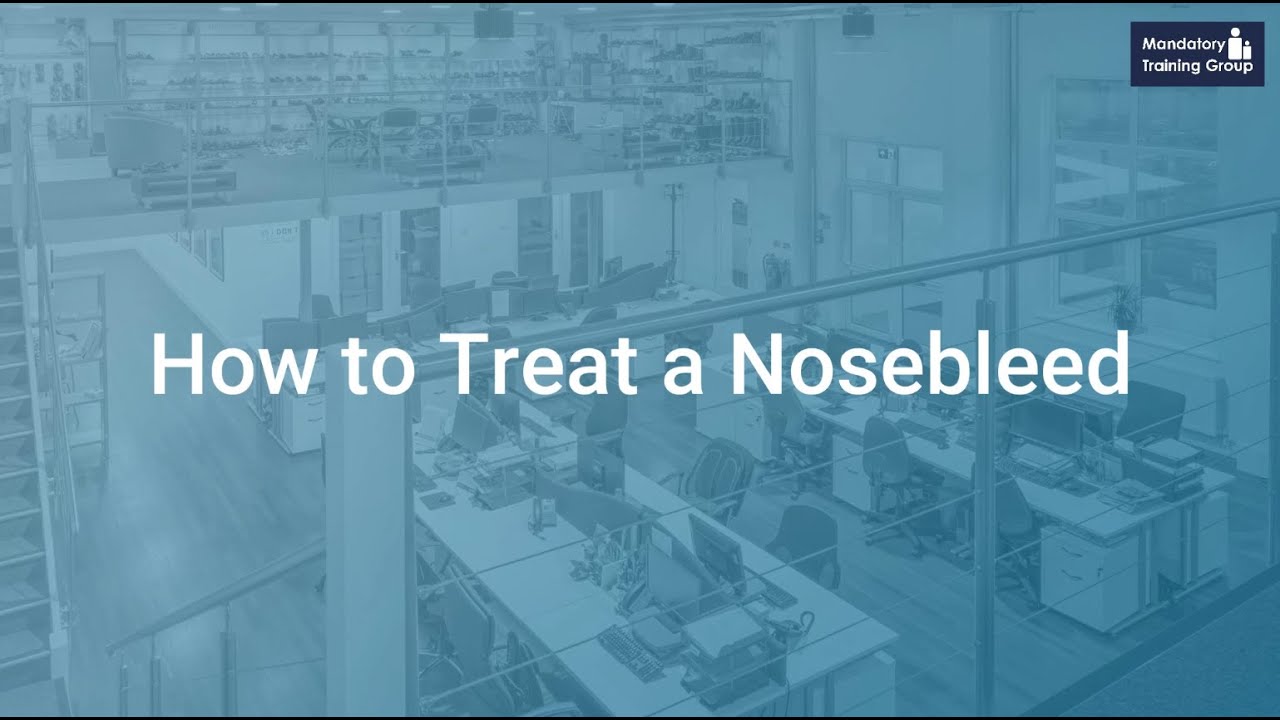 How to Treat a Nosebleed | First Aid Training Courses