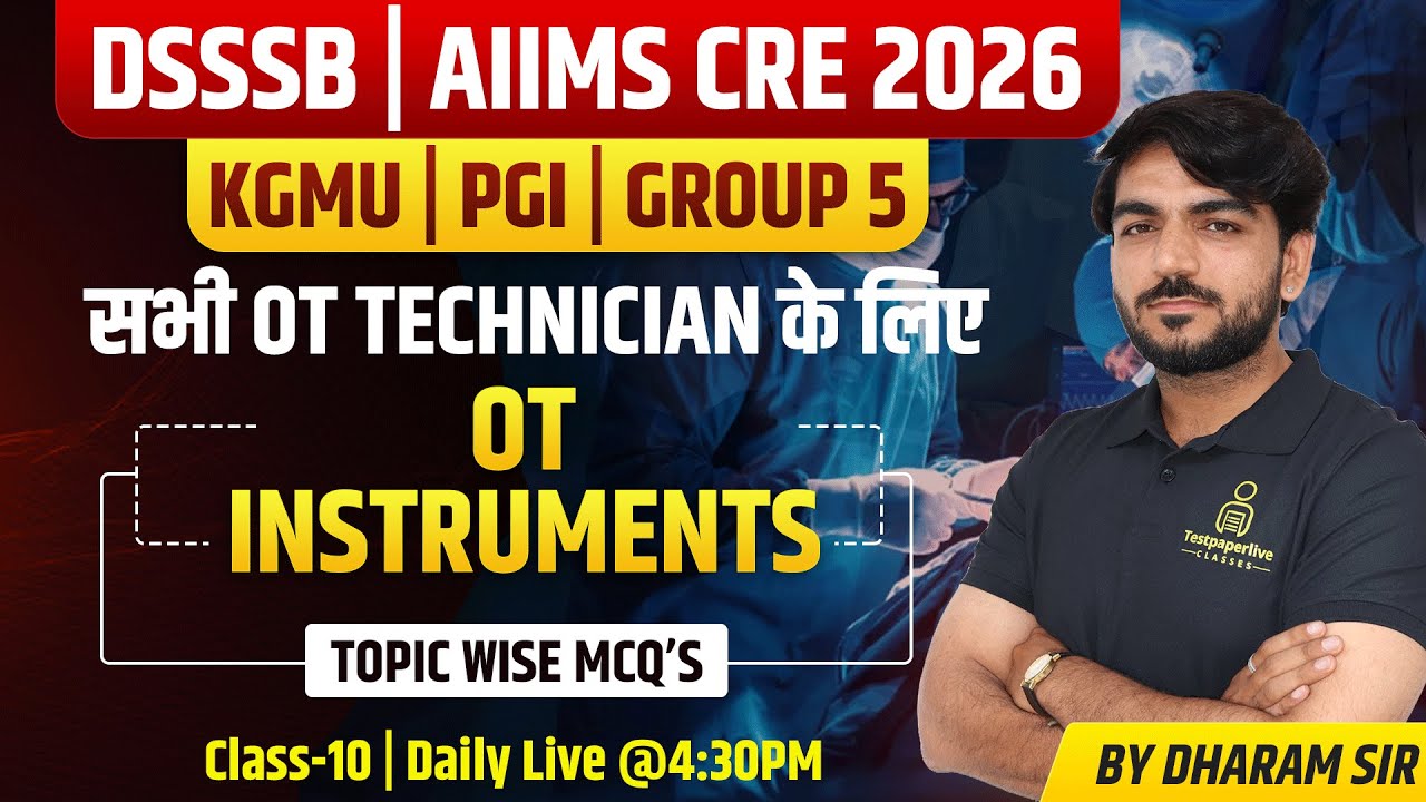 DSSSB, AIIMS CRE Topic Wise OT Technician Class | OT Instruments, | OT Assistant #10 #dott