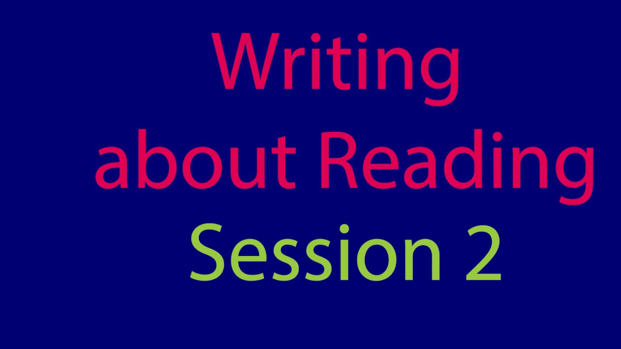 Writing about Reading 2