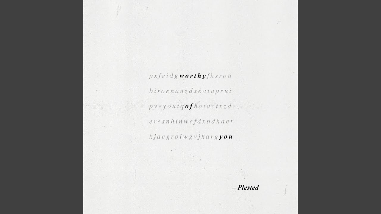 Worthy Of You