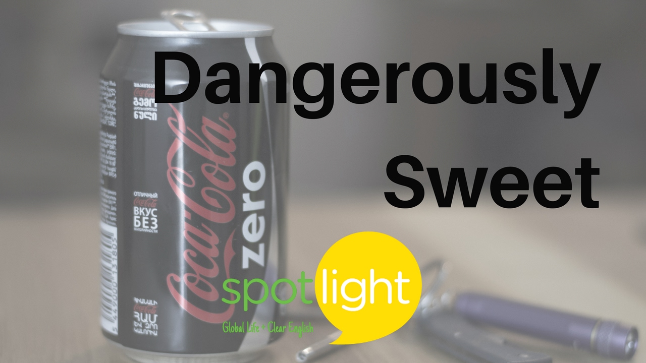 Dangerously Sweet? | practice English with Spotlight