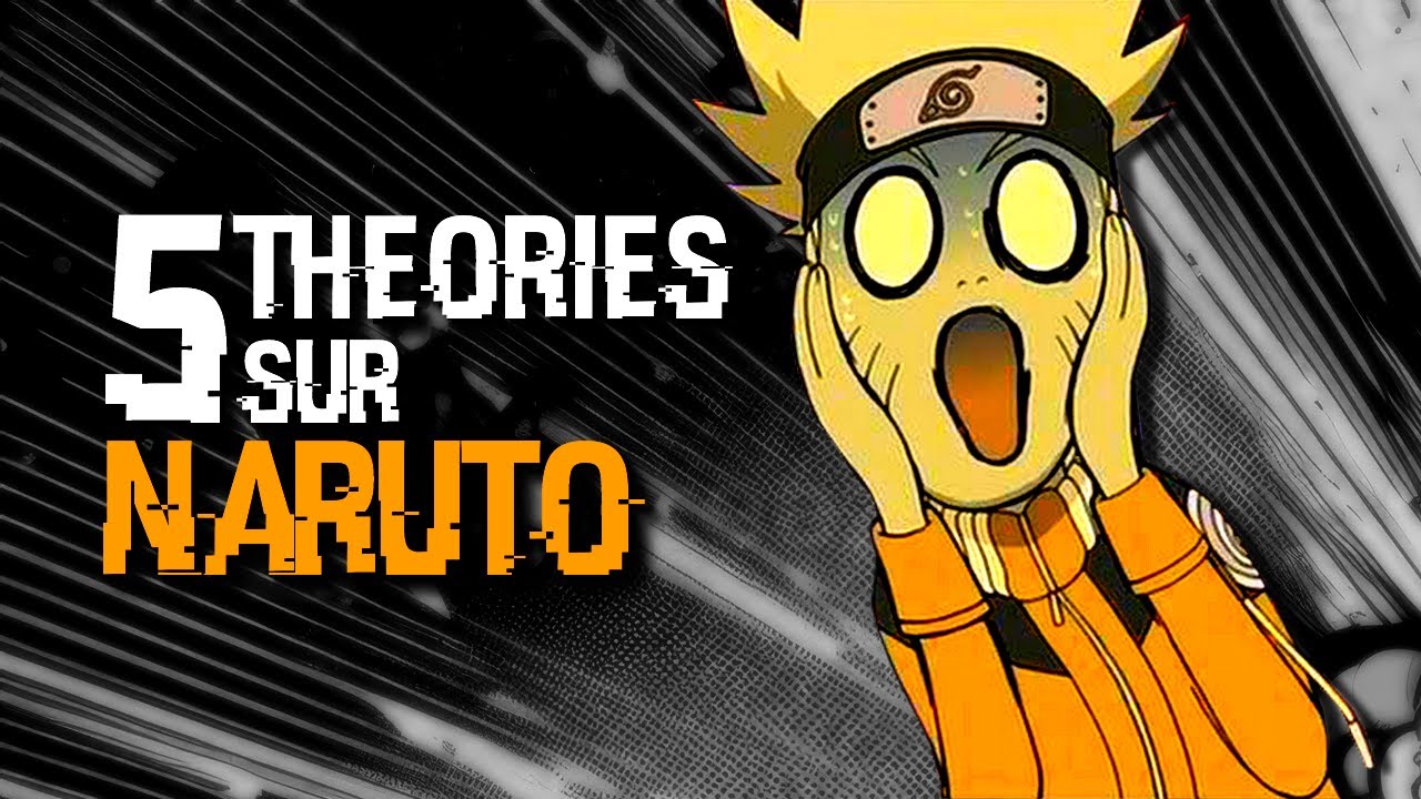 5 THEORIES SUR NARUTO (#49)