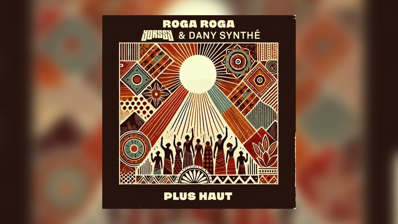 Roga Roga ft. Yorssy & Dany Synthé - Plus Haut (Audio Officiel)