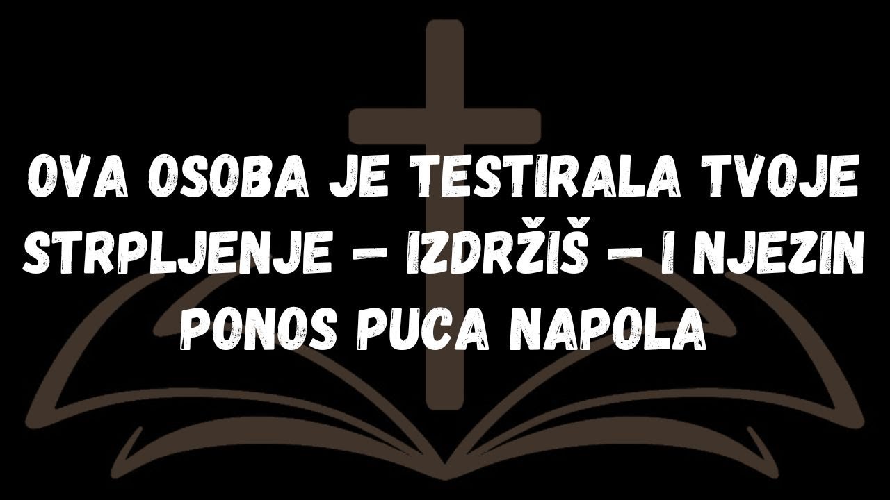 Ova osoba je testirala tvoje strpljenje — izdržiš — i njezin ponos puca napola
