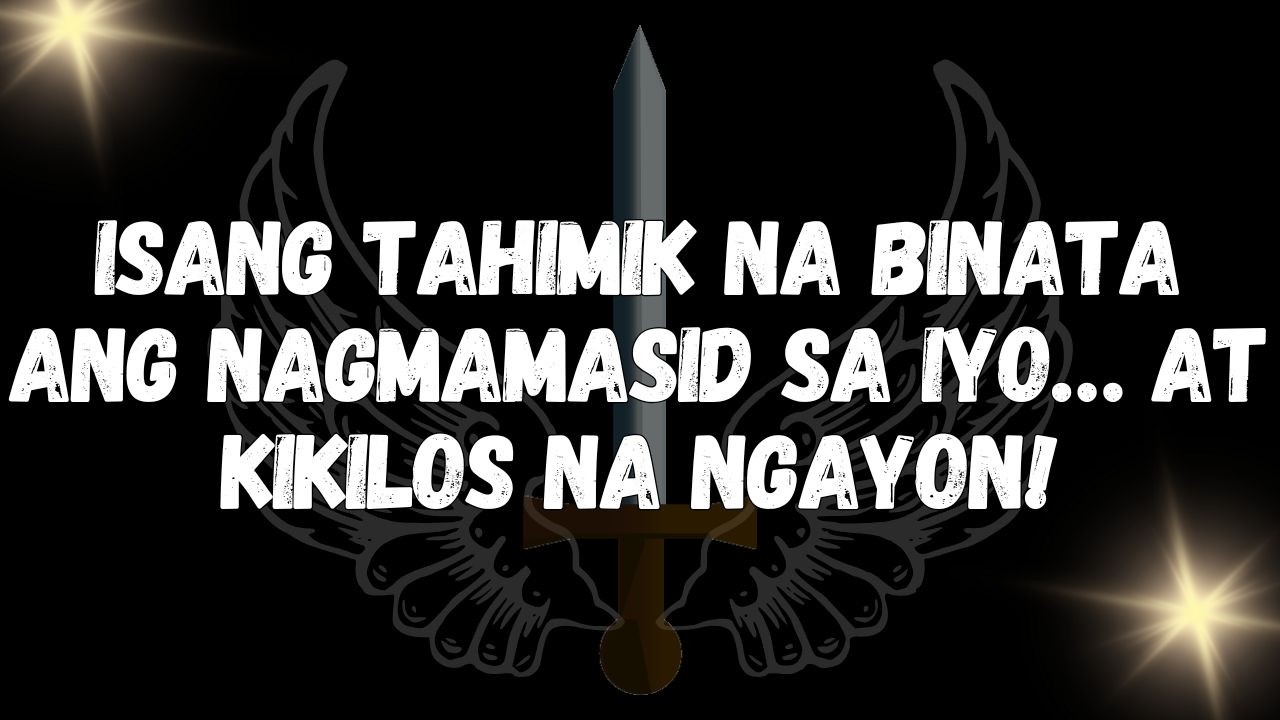 Isang tahimik na binata ang nagmamasid sa iyo… at kikilos na ngayon!  MENSAHE MULA SA MGA ANGHEL
