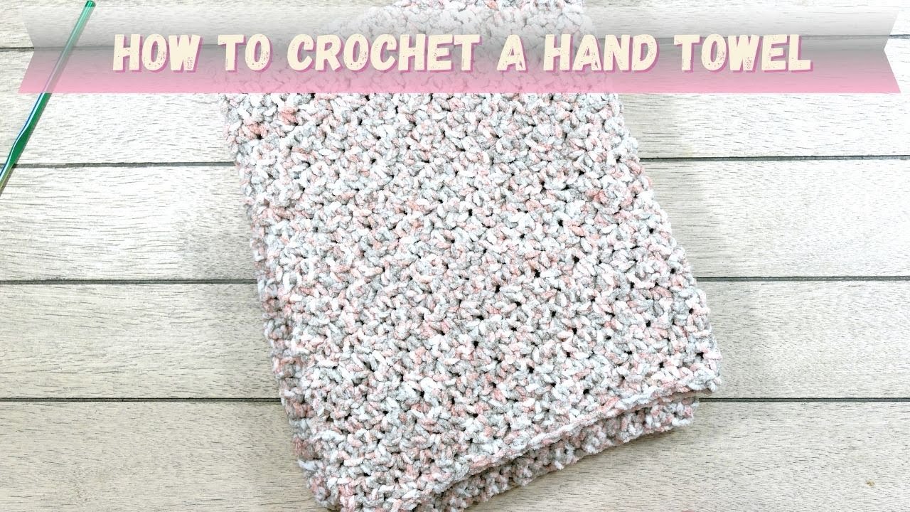 How To Crochet A Hand Towel