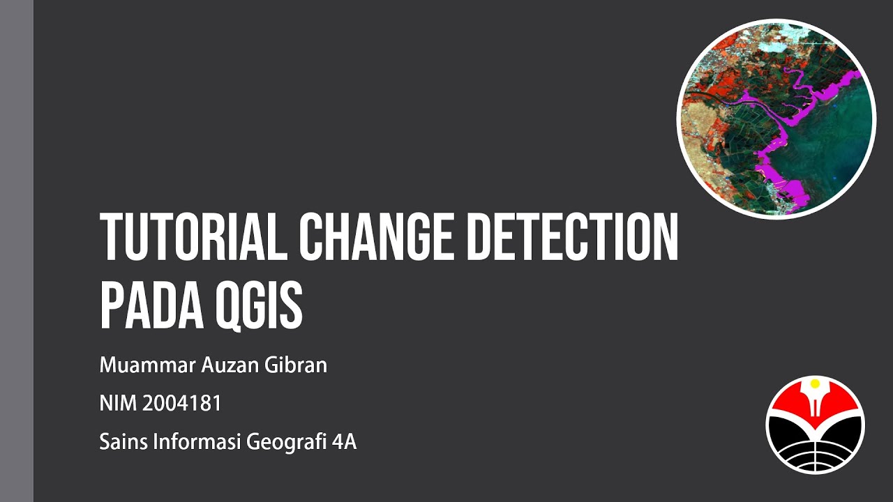 Tutorial Change Detection Citra Penginderaan Jauh pada QGIS