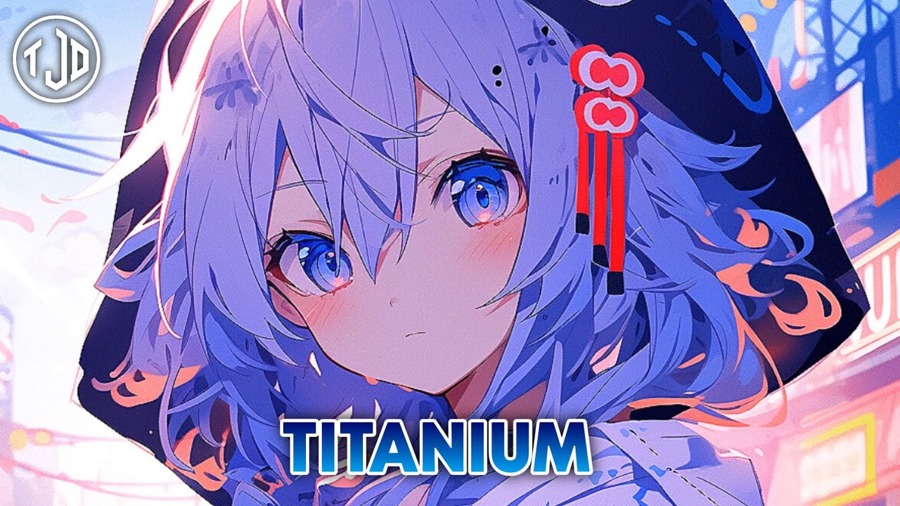 Nightcore - Titanium | David Guetta (ft. Sia) - (Lyrics)