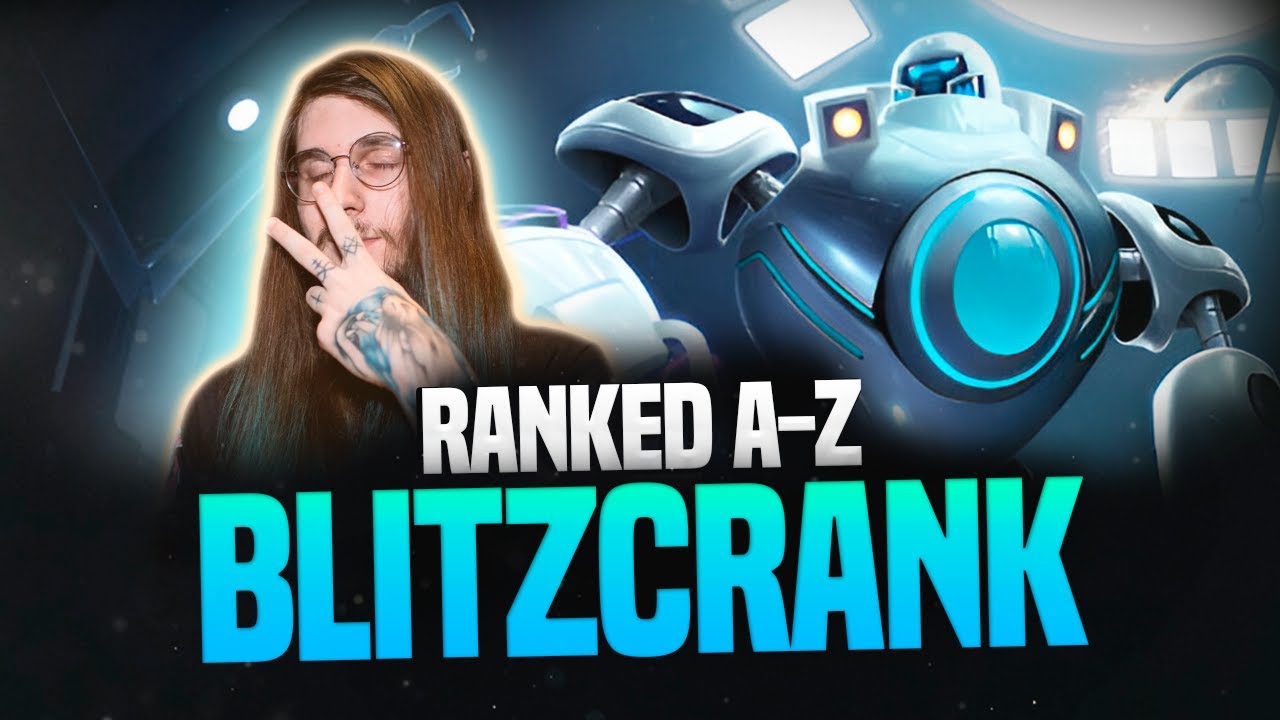 RANKED A-Z: BLITZCRANK! LEAGUE OF LEGENDS