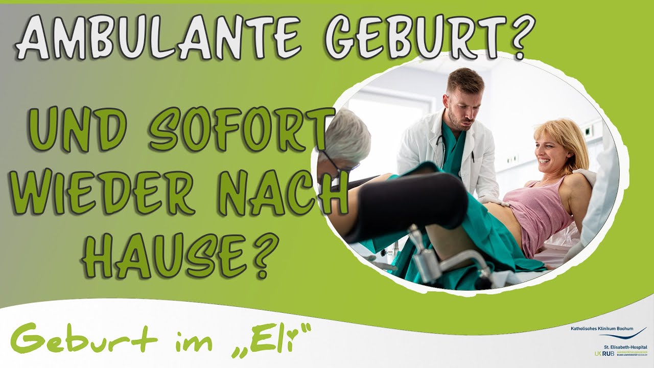 Wie läuft eine Ambulante Geburt ab.