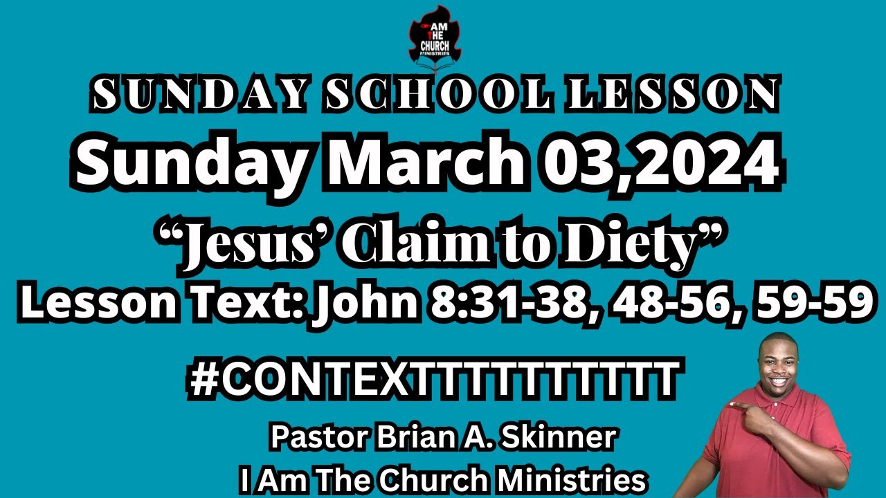 Sunday School Lesson UGP Sunday March 03,2024 Jesus’ Claim to Diety John 8:31-38, 48-56, 58-59