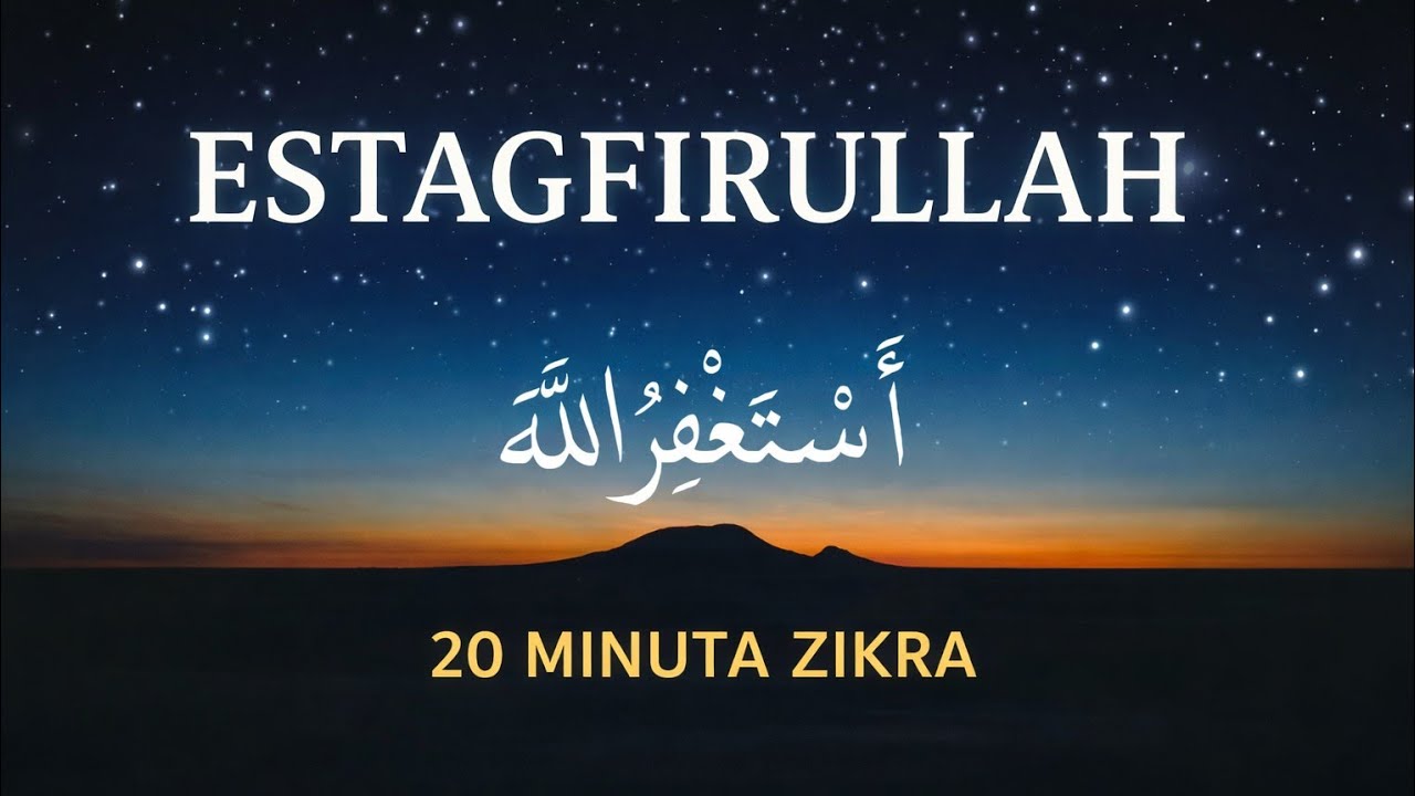 Ponavljaj ESTAGFIRULLAH 20 MINUTA | Zikr za Oprost, Smirenje Srca i Uklanjanje Briga