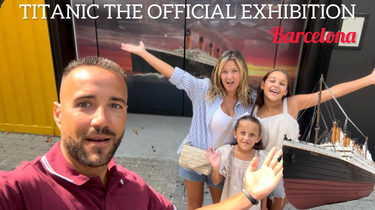 TITANIC THE OFFICIAL EXHIBITION BARCELONA 2025