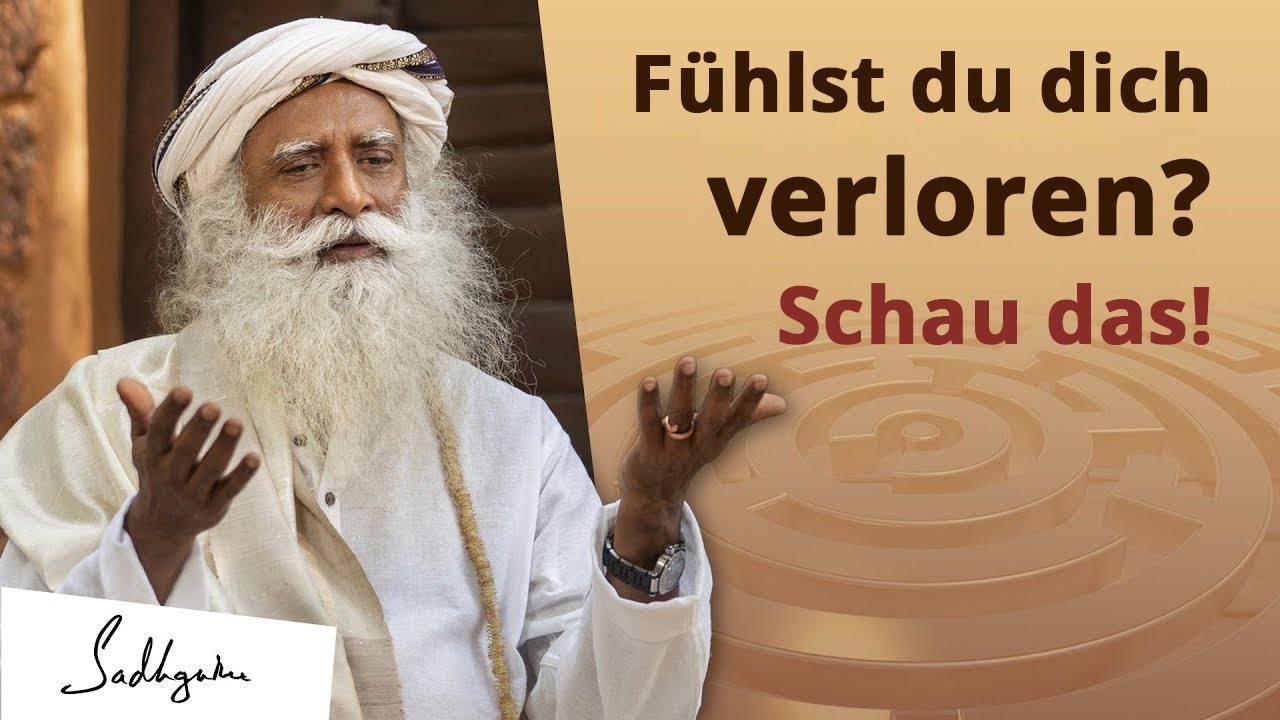 Verloren zu sein ist dein größtes Privileg | Sadhguru