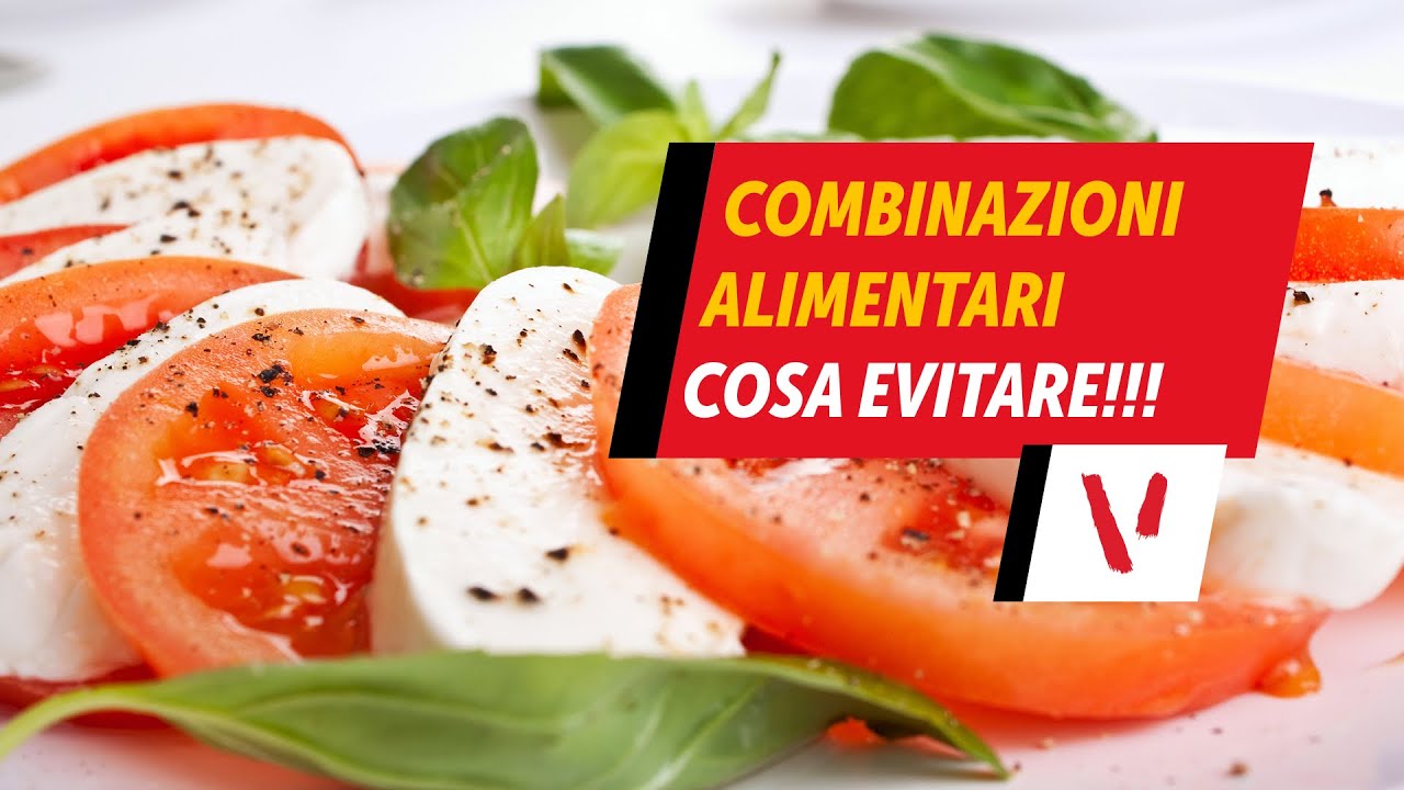 Combinazioni alimentari: cosa evitare!!!