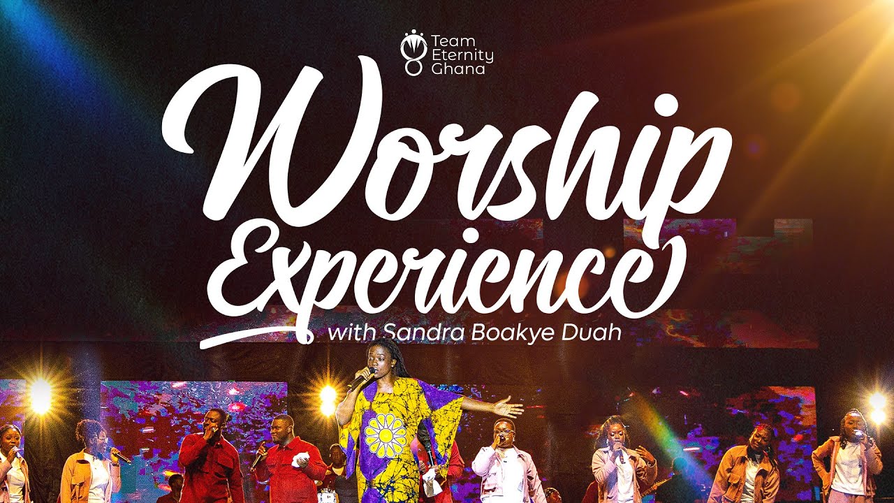 Team Eternity Ghana - Worship Experience with Sandra Boakye Duah