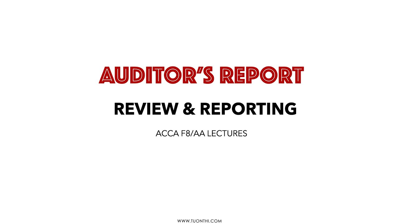 ACCA AA/F8 Audit Report | Ý kiến kiểm toán - KAM - EOM