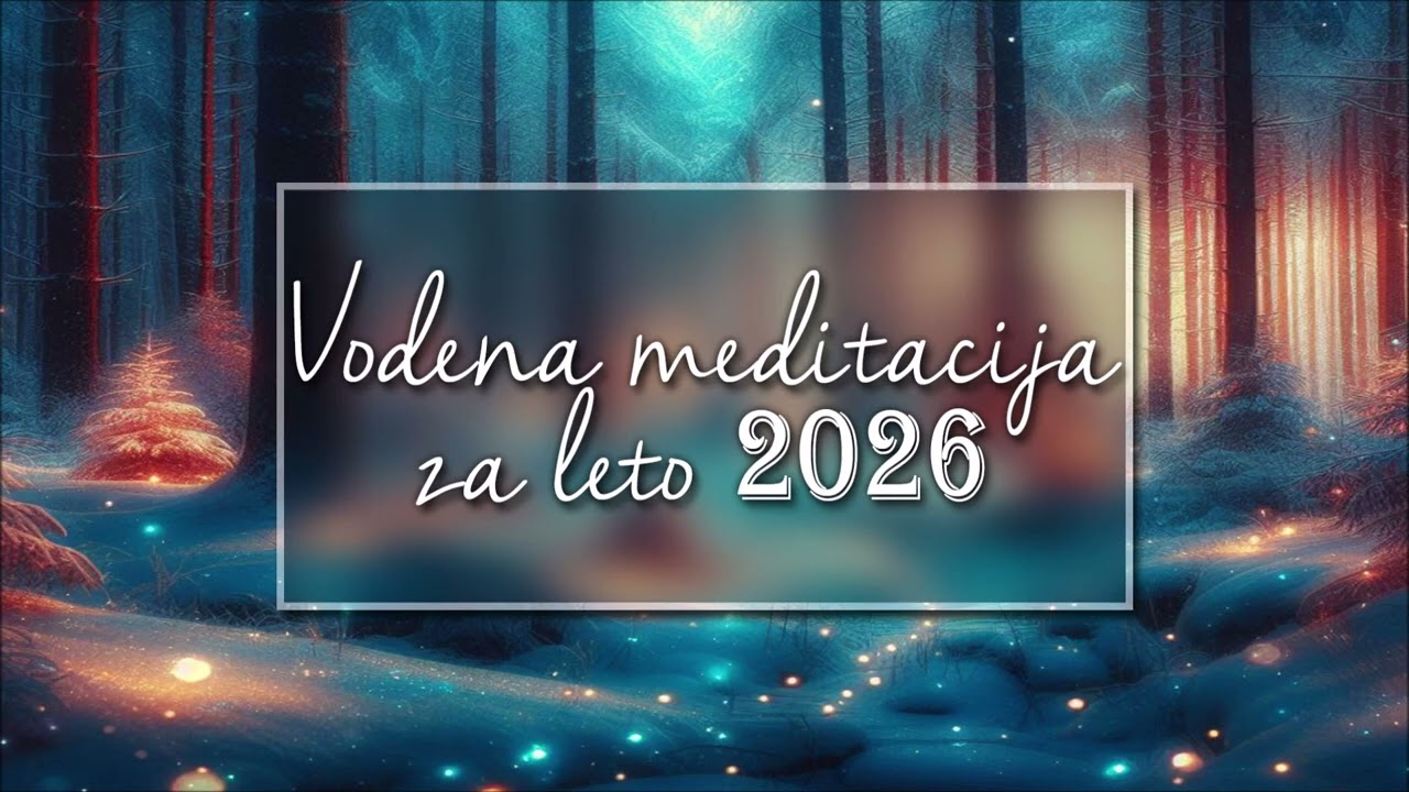 VODENA MEDITACIJA ZA LETO 2026 🌟