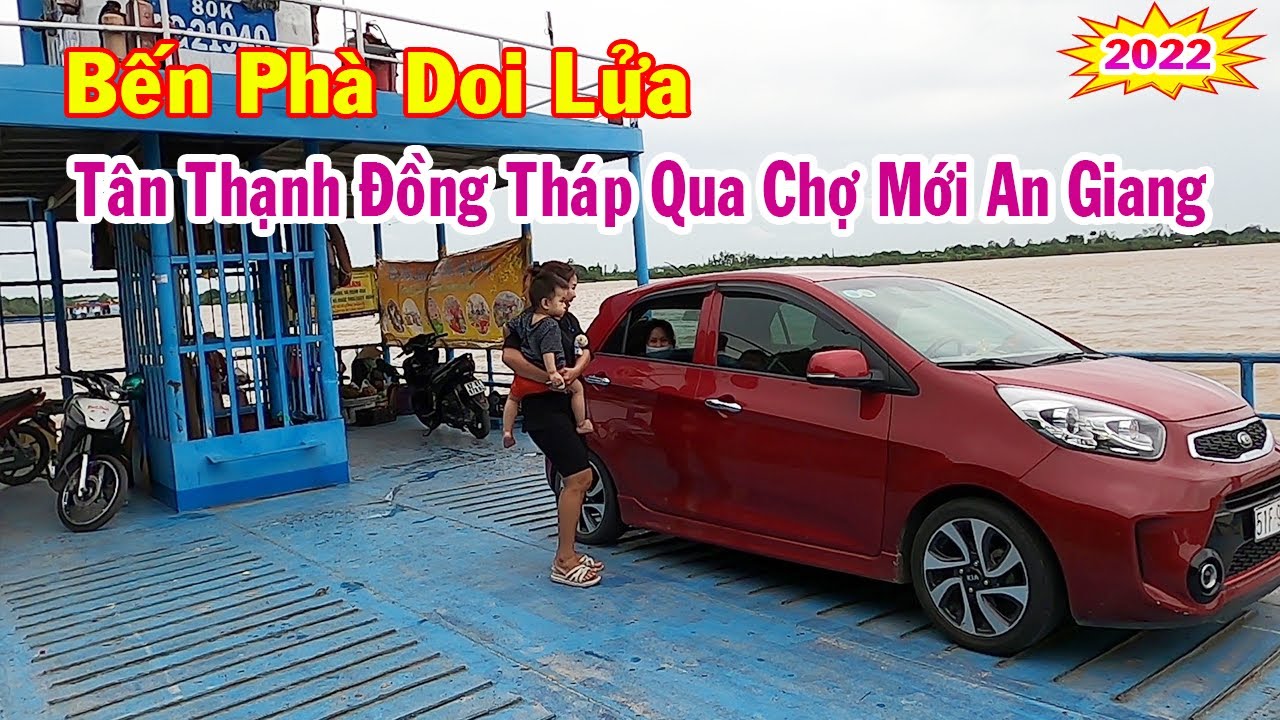 Bến Phà Doi Lửa Tân Thạnh Đồng Tháp Qua Chợ Mới An Giang