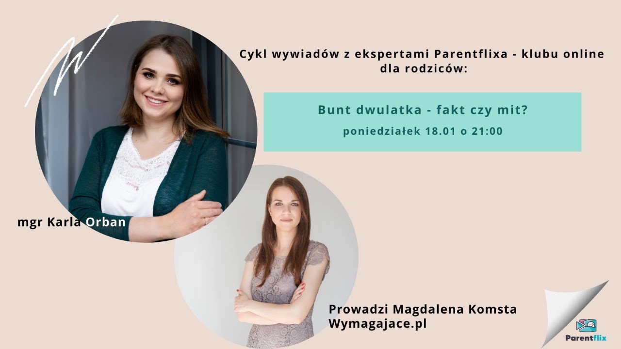 [Cykl: EKSPERCI PARENTFLIX] Bunt dwulatka - fakt czy mit? - Karla Orban
