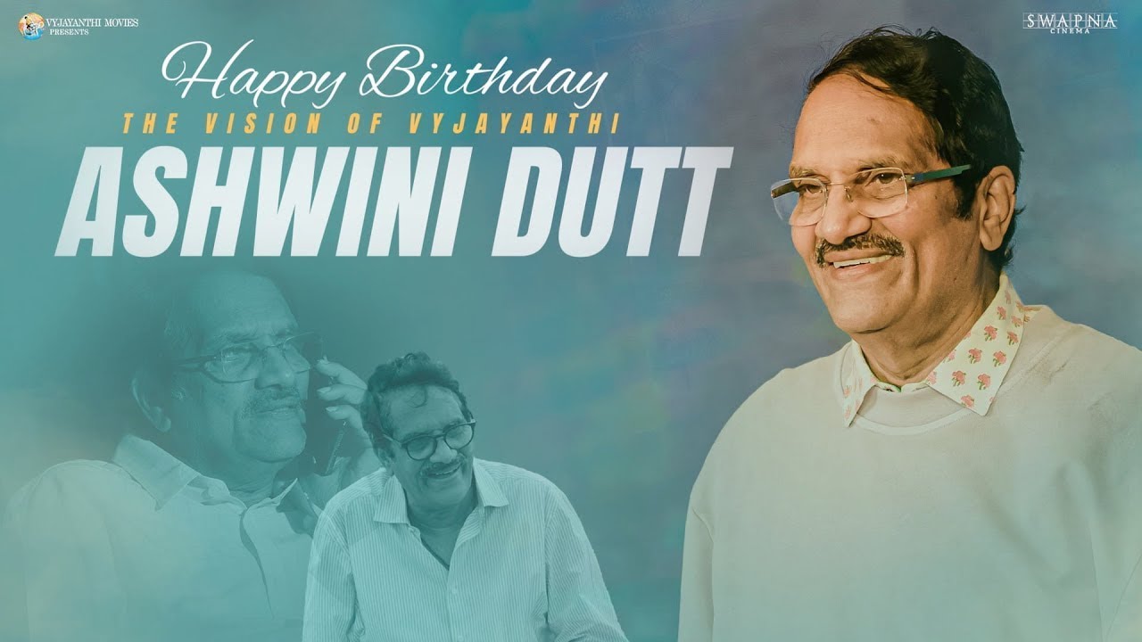 Happy Birthday Ashwini Dutt Sir | Vyjayanthi Movies | Swapna Cinema