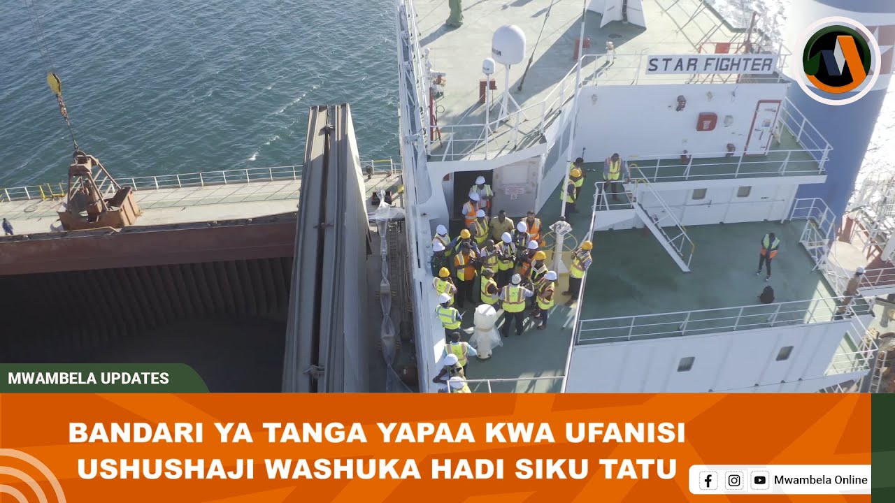 MABORESHO YAIBUA UWEZO MPYA WA BANDARI YA TANGA #MWAMBELAINFO