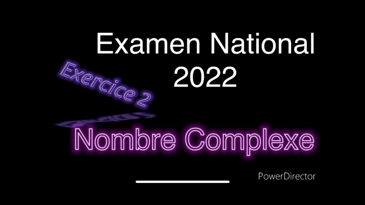 Examen National 2022 | Exercice 2 Nombres Complexes