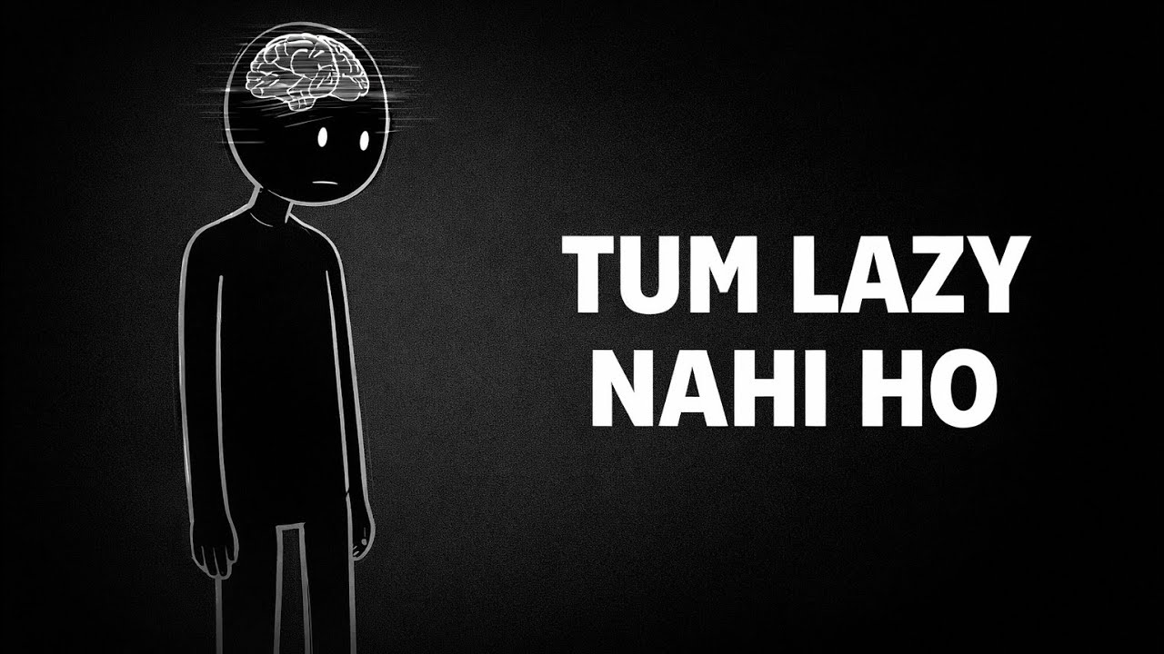 “Tum Lazy Nahi Ho, Tumhara Dimaag Tumhe Chala Raha Hai”