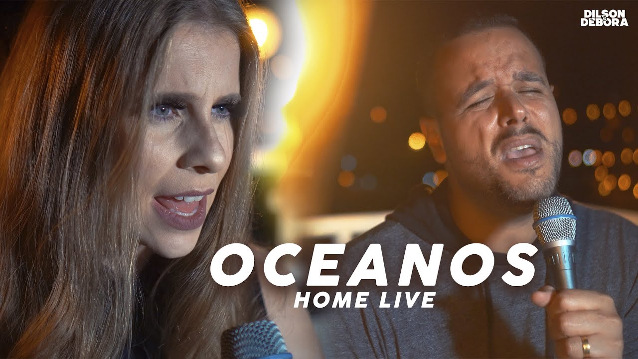 DILSON E DÉBORA | OCEANOS | HOME LIVE (COVER)
