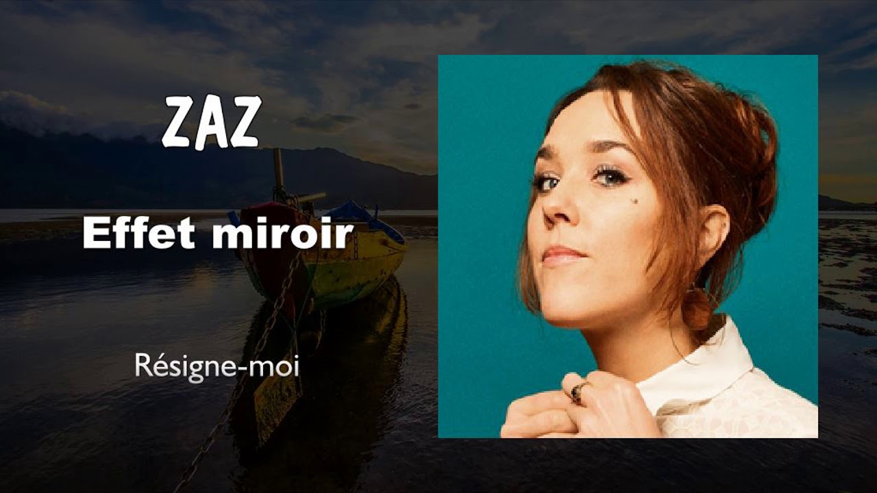 Zaz  -  R&eacute;signe-moi (Audio)