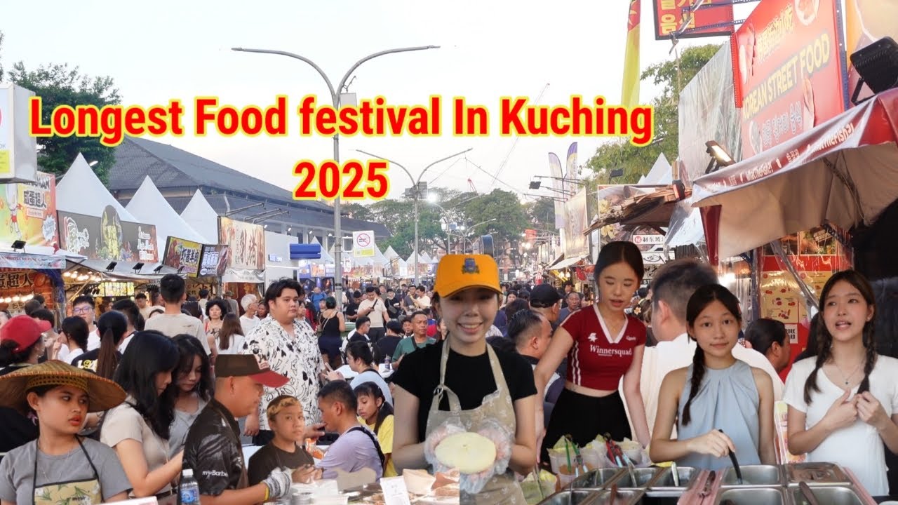 Discover The Best International Sarawakian Food!!Kuching Street Food Festival 2025