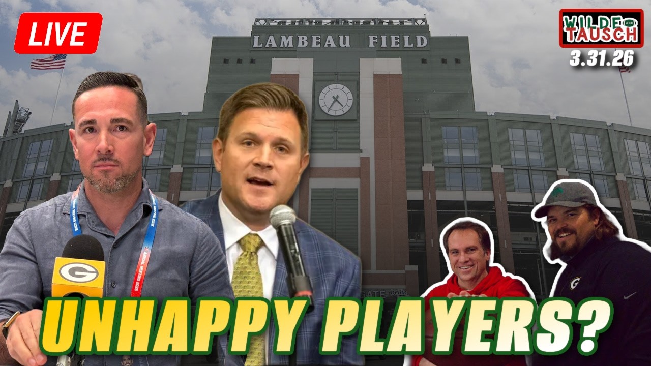 LIVE: LaFleur Admits Some Packers Players Were Unhappy&hellip; Now What? | Wilde and Tausch 3.31.26