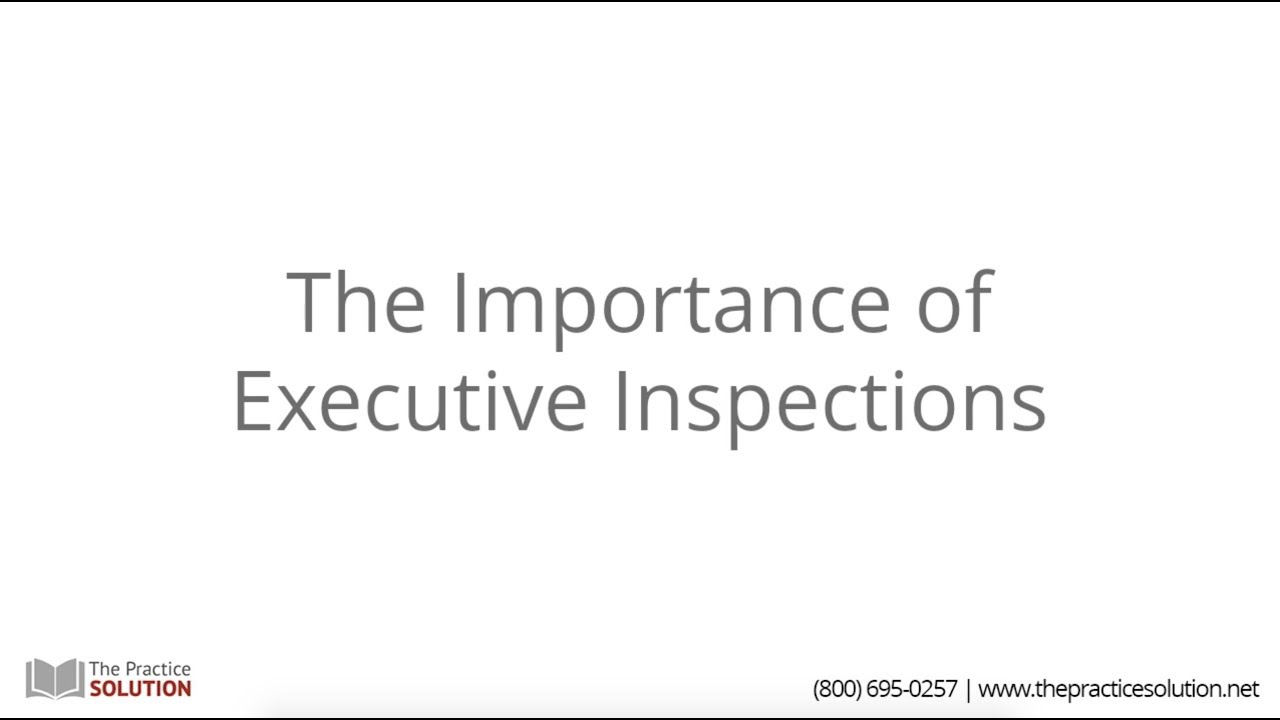 Importance of Executive Inspections