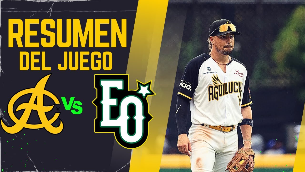 Aguilas Cibaeñas Vs Estrellas Orientales l Resumen Del Juego l 28/10/2025
