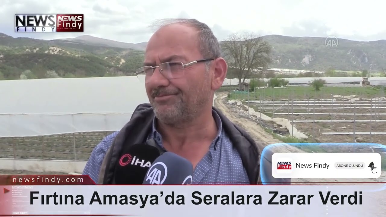 Fırtına Amasya’da Seralara Zarar Verdi