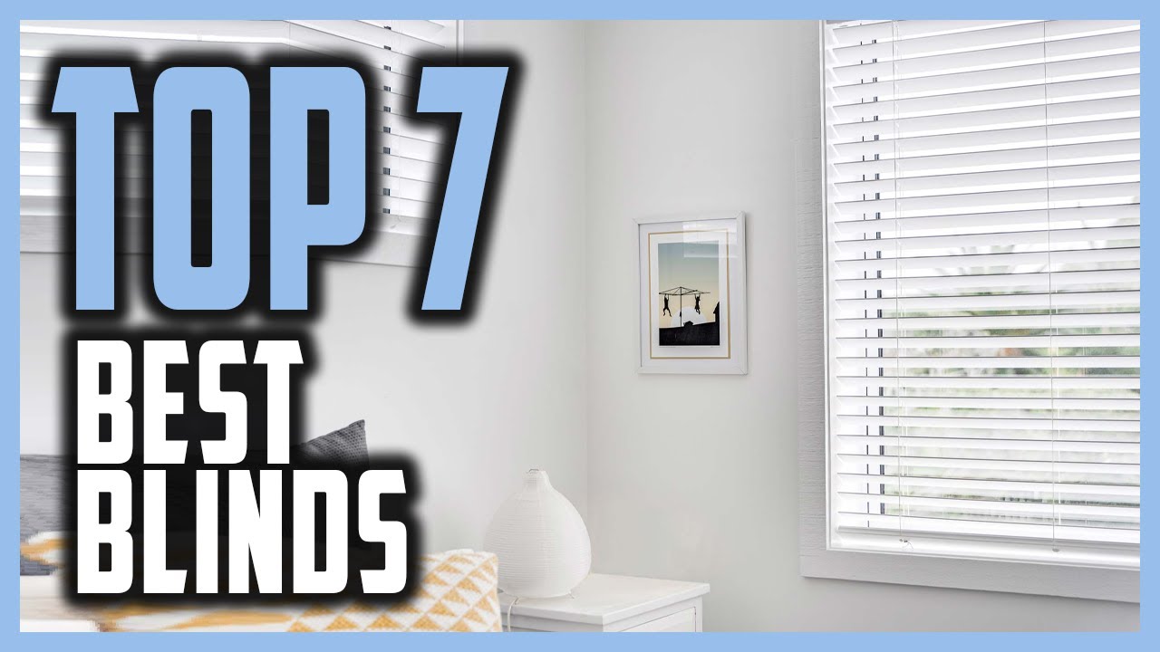 Top 7 Best Blinds for your Home: Venetian, Roller and Cellular