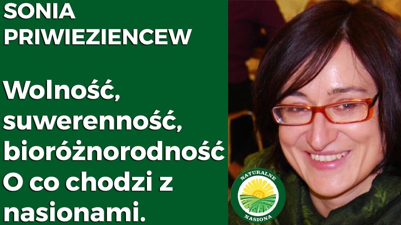 Wolność, suwerenność, bior&oacute;żnorodność. O co chodzi z nasionami. Fundacja AgriNatura. KONFERENCJA