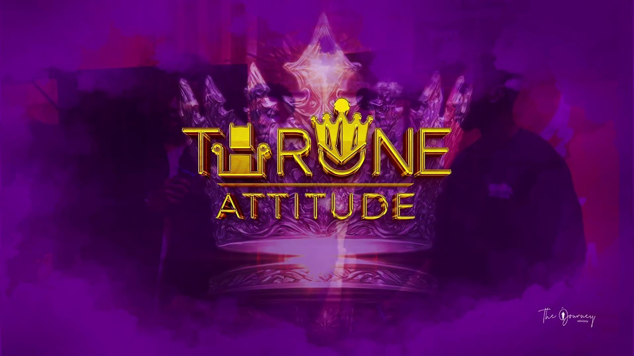 THRONE ATTITUDE 3.0 2025 (THIRD EDITION) #worship