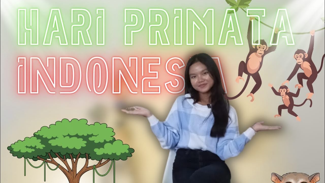 SOSIAL EPS 69 - HARI PRIMATA INDONESIA