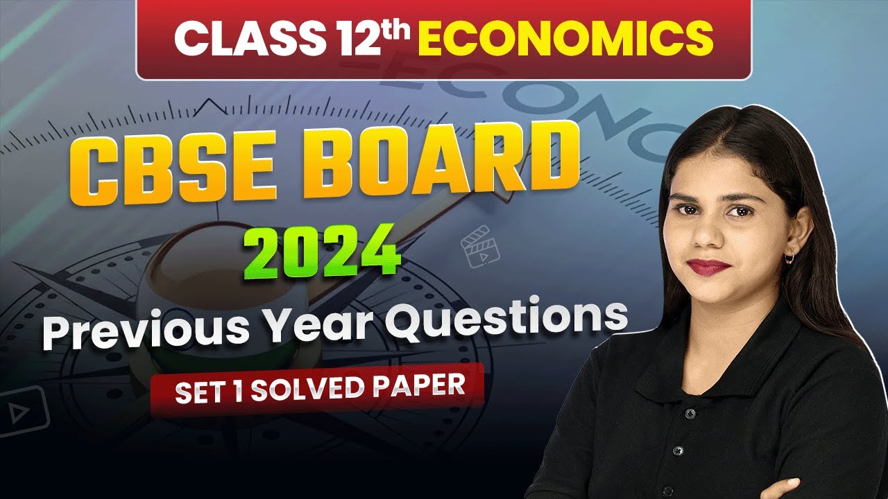 Class 12 Economics CBSE 2024 - Previous Year Questions | (Set 1) Solved Paper | Board Exam 2024-25