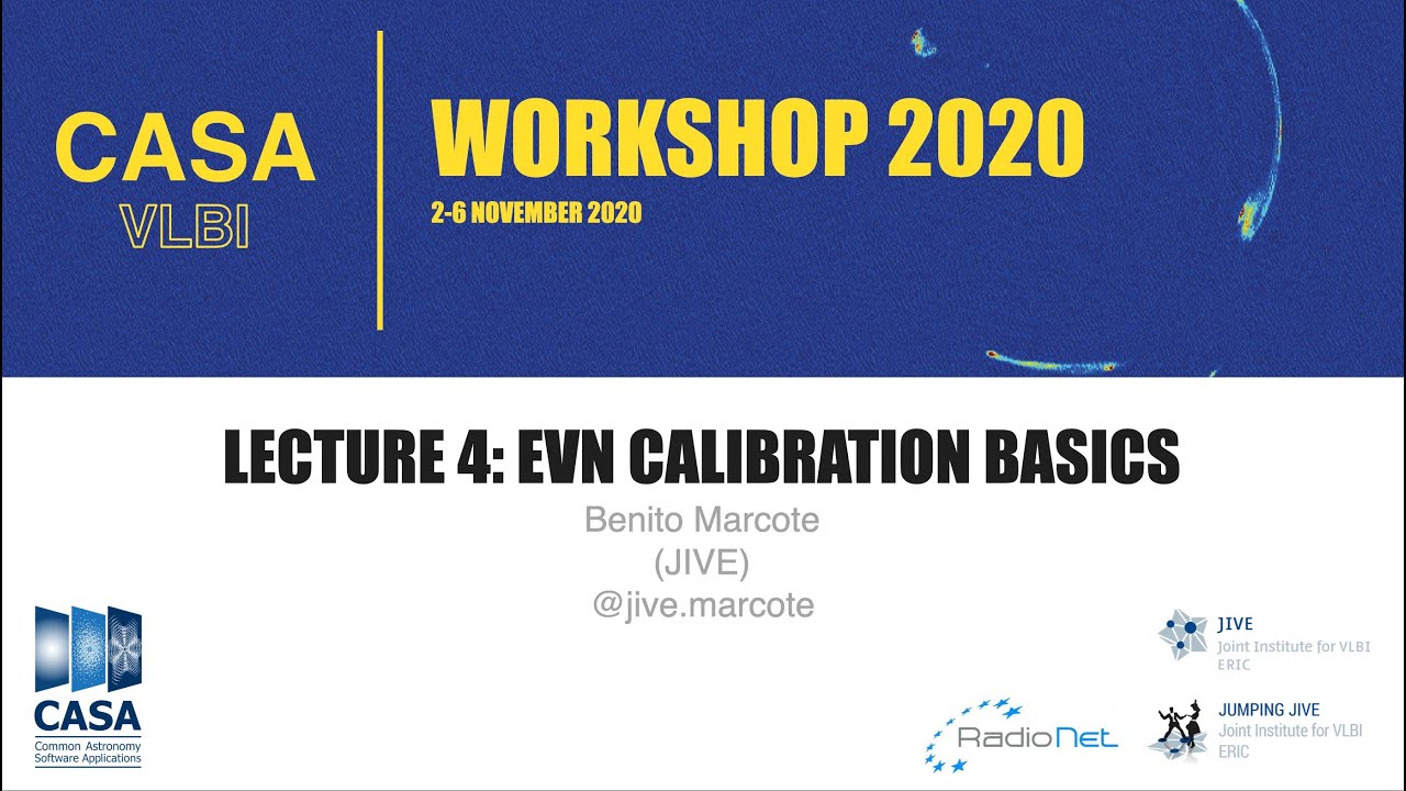 Lecture 4. EVN calibration basics by Benito Marcote